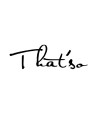 That' So